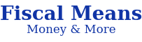 Fiscal Means